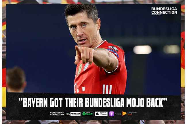 'Bayern Munich Got Their Bundesliga Mojo Back'
