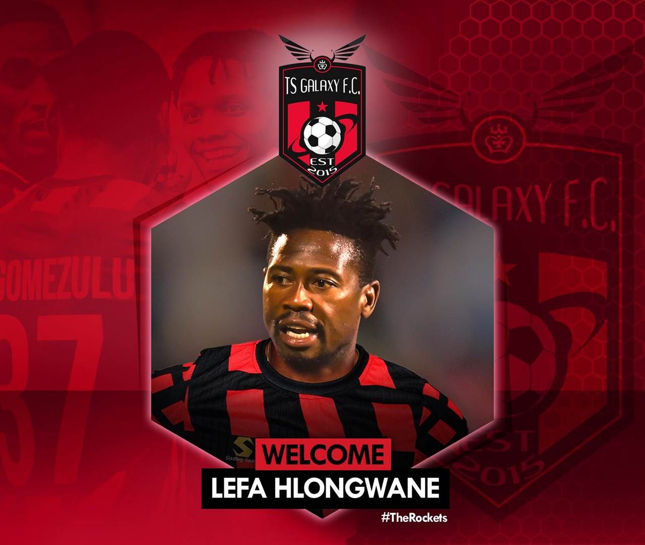 TS Galaxy announced the signing of Lefa Hlongwane.